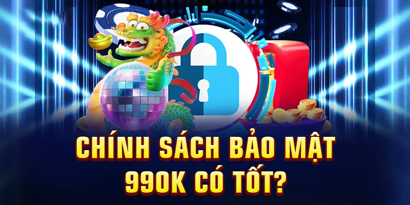 Chính sách về bảo mật mang đến lợi ích gì?