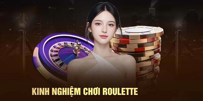 Bí quyết chơi game Roulette hiệu quả