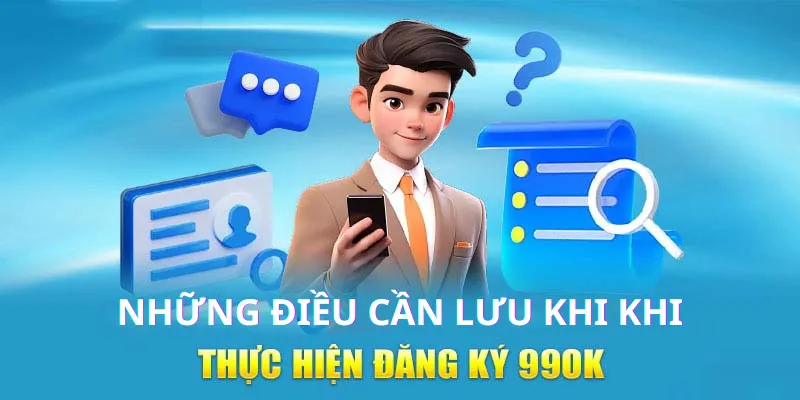 Những lưu ý khi đăng ký 99OK cho tân binh