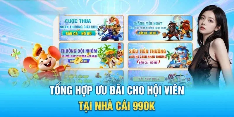 Tổng hợp các sự kiện khuyến mãi 99ok dành cho hội viên